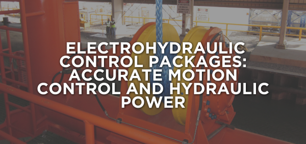Electrohydraulic Control packages help combing hydraulic power and precise motion control.